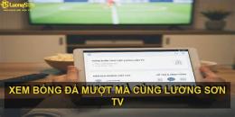 ảnh chụp màn hình xem bóng đá lương sơn