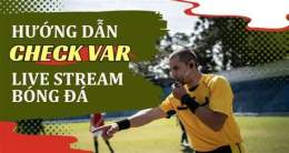 hướng dẫn sử dụng bóng đá số live