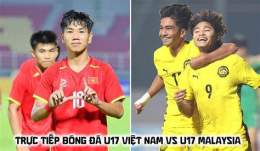 hướng dẫn sử dụng bóng đá u17 việt nam malaysia