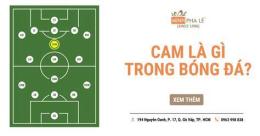 hướng dẫn sử dụng cam là gì trong bóng đá