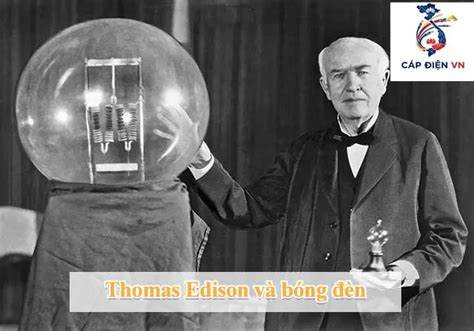 hướng dẫn sử dụng thomas edison đã phát minh ra bóng đèn
