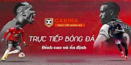 hướng dẫn sử dụng truc tiep bong da cakhia