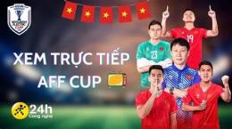 hướng dẫn sử dụng xem bóng đá aff cup