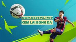 hướng dẫn sử dụng xem lại bóng đá hôm qua