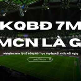 kết quả bóng đá 7m nhanh nhất