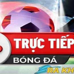 ra khơi tv trực tiếp bóng đá