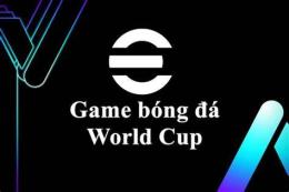 tính năng nổi bật game bóng đá world cup