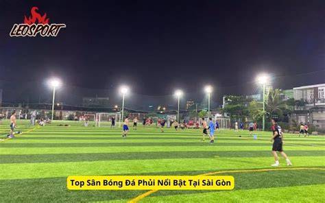 tính năng nổi bật sân bóng đá phủi sài gòn