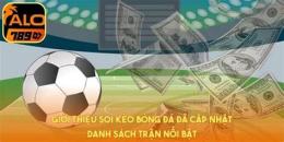 tính năng nổi bật soi kèo đá bóng