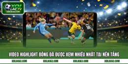 tính năng nổi bật xem highlight bóng đá