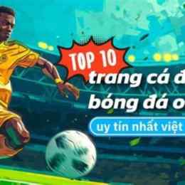 top 10 trang cá độ bóng đá uy tín 2025