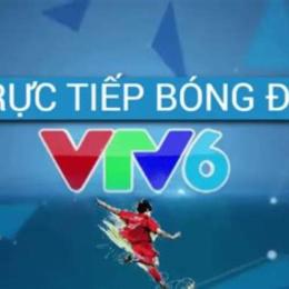 vtv6 trực tiếp bóng đá việt